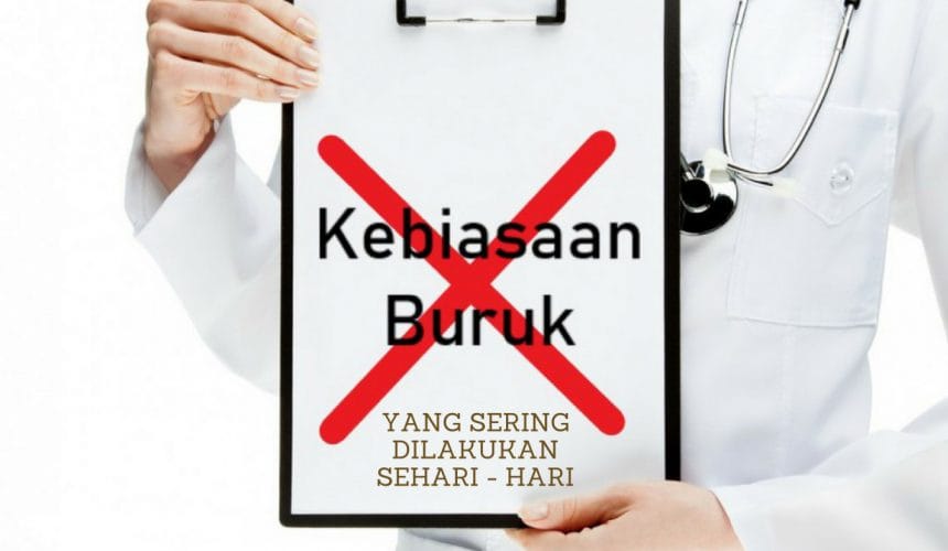 10 Kebiasaan Buruk yang dapat Menggangu Kesehatan Anda 10 Kebiasaan Buruk yang dapat Menggangu Kesehatan Anda