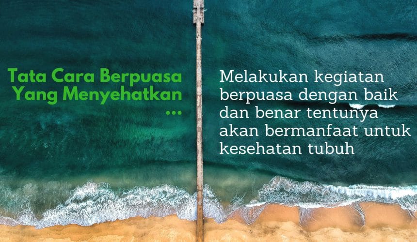 Tata Cara Berpuasa Yang Menyehatkan Tata Cara Berpuasa Yang Menyehatkan