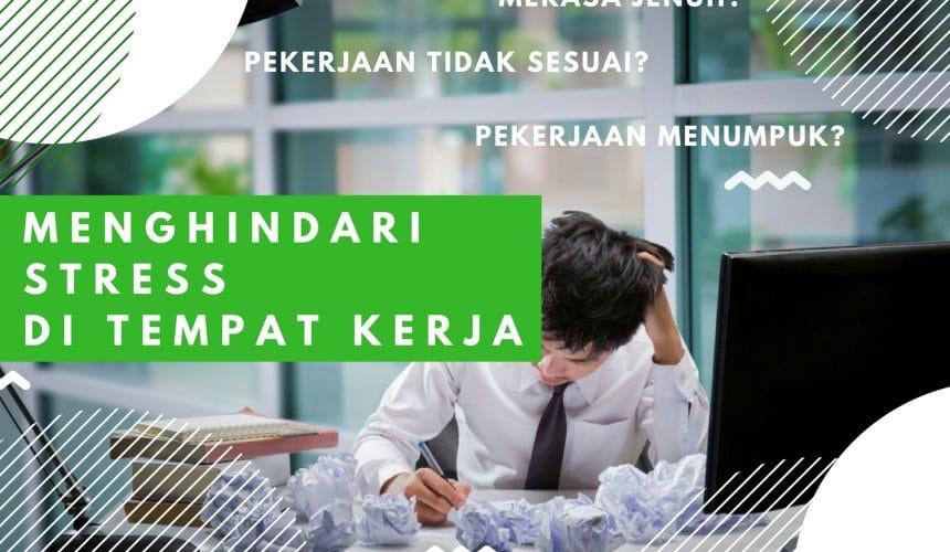Tips Menghilangkan Stress Di Tempat Kerja Tips Menghilangkan Stress Di Tempat Kerja