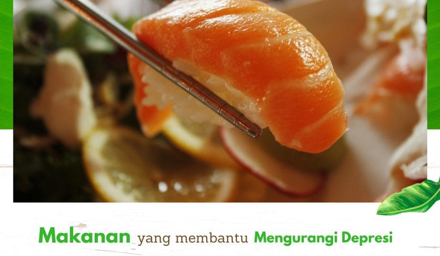 Makanan yang Membantu Memerangi Depresi Makanan yang Membantu Memerangi Depresi