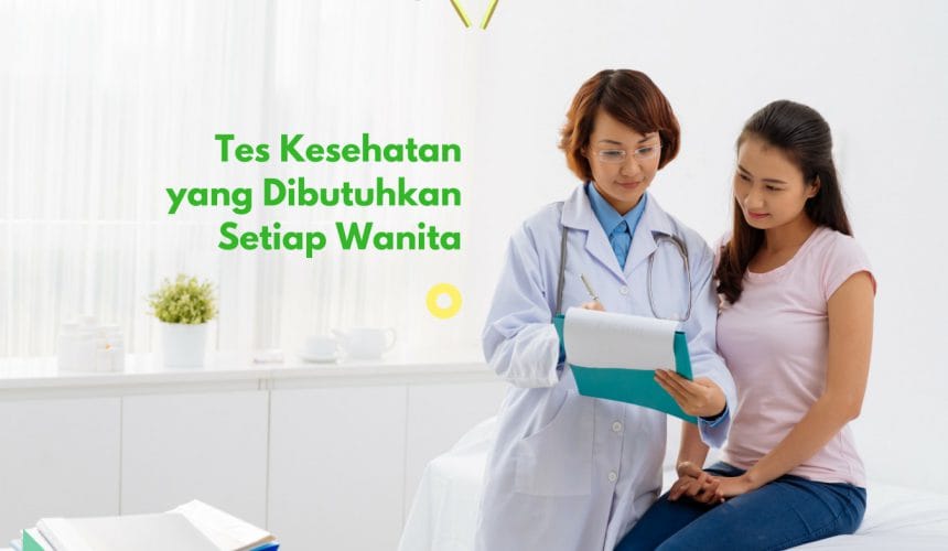 Tes Kesehatan yang Dibutuhkan Wanita Tes Kesehatan yang Dibutuhkan Wanita