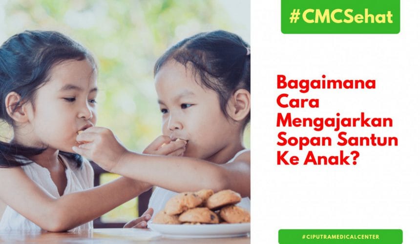 Tips Ajarkan Sopan Santun Pada Anak Tips Ajarkan Sopan Santun Pada Anak