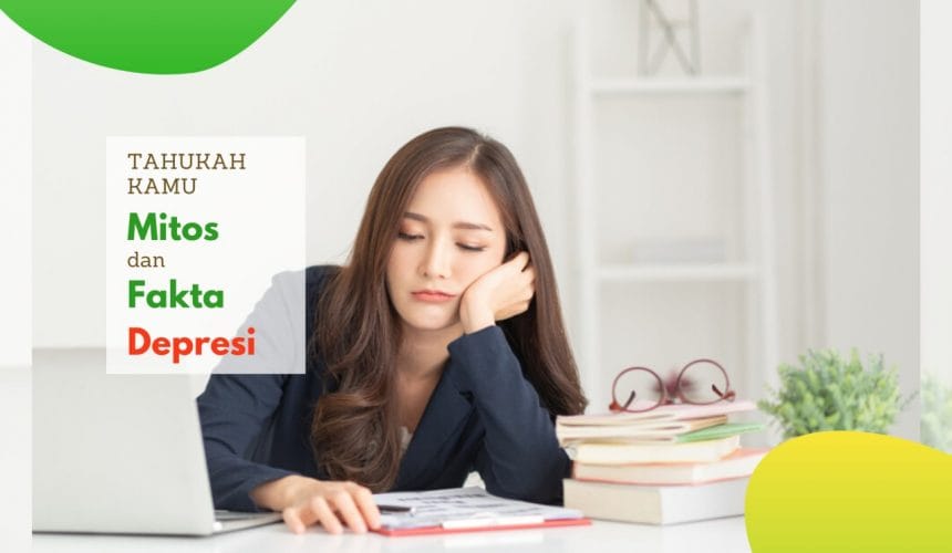 Mitos dan Fakta Depresi: Anda Wajib Tahu Mitos dan Fakta Depresi: Anda Wajib Tahu